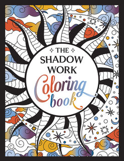 The Shadow Work Coloring Book: A Creative Journey of Healing, Self-Awareness and Growth - Summersdale Publishers (ISBN 9781837995394)