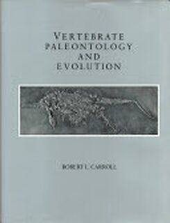Vertebrate Palaeontology and Evolution. - Robert L. Carroll (ISBN 9780716718222)
