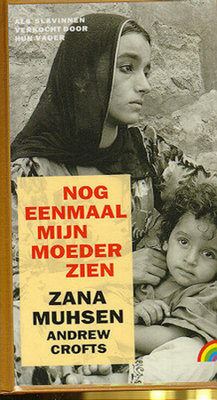 Nog eenmaal mijn moeder zien - Zana Muhsen, Andrew Crofts, Lilian Schreuder Nog eenmaal mijn moeder zien - Zana Muhsen, Andrew Crofts, Lilian Schreuder