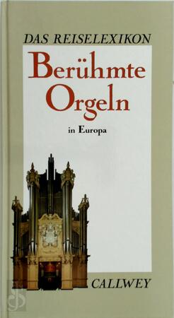 Berühmte Orgeln in Europa - Ursula Rüge, Ulrich Rüge