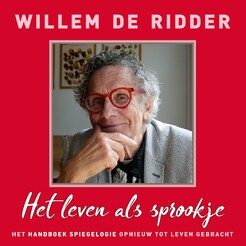 Het leven als sprookje - Willem de Ridder Het leven als sprookje - Willem de Ridder