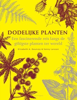 Dodelijke planten - Elizabeth A. Dauncey, Sonny Larsson (ISBN 9789050116640)