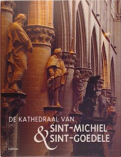 De kathedraal van Sint-Michiel & Sint-Goedele - Guido Jan Bral, Marcel Bollaerts (ISBN 9789020927153)