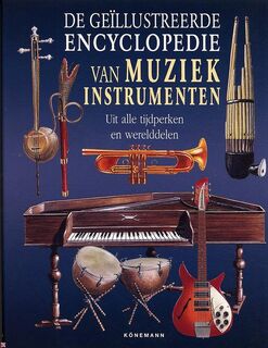 De geïllustreerde encyclopedie van muziekinstrumenten - Bozhidar Abrashev, Vladimir Gadjev (ISBN 9783833124631)