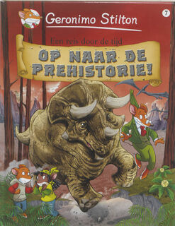 Op naar de prehistorie! - een reis door de tijd 7 - Geronimo Stilton (ISBN 9789085921608)