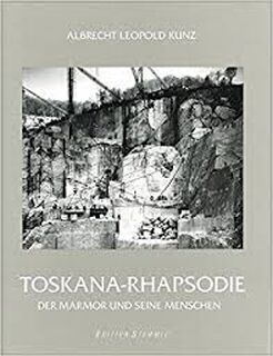 Toskana-rhapsodie - Albrecht Leopold Kunz (ISBN 3723104282)