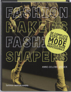 Fashion makers, fashion shapers - Anne-Celin Jaeger (ISBN 9789490228002)