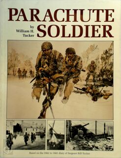 Parachute Soldier - William H. Tucker (ISBN 9781884540004)