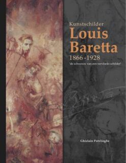 Kunstschilder Louis Baretta 1866-1928 - Ghislain Potvlieghe (ISBN 9789077135235)