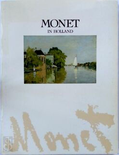 Monet in Holland - L. van Tilborgh (ISBN 9789066300736)