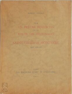 Sur un prieuré bénédictin de la route des pèlerinages - Robert Gerard