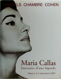 Maria Callas souvenirs d'une légende - 