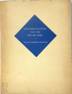 Fenomenologie Van de Pin-up Girl - Willem Frederik Hermans