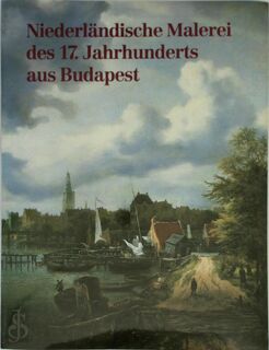 Niederländische Malerei des 17. Jahrhunderts aus Budapest - Netherlands) Centraal Museum (Utrecht