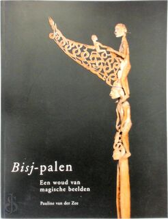 Bisj-palen - Een woud aan magische beelden - P. van Der Zee, K. van Den Meiracker (ISBN 9789068324822)