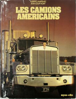 Les Camions américains - Alberto Martinez, Jean-Loup Nory (ISBN 9782851200877)