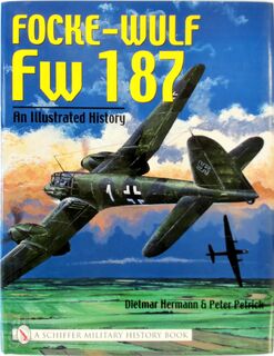 Focke-Wulf Fw 187 - Dietmar Hermann, Peter Petrick (ISBN 9780764318719)
