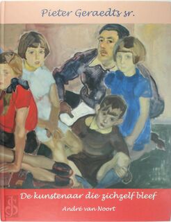 Pieter Geraedts sr. - André Van Noort (ISBN 9789082404135)