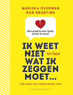 Ik weet niet wat ik zeggen moet - Rob Bruntink, Mariska Overman (ISBN 9789025908997)