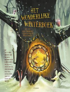 Het wonderlijke winterboek - Marianne Busser, Lisa Manuels, Iris Boter, Pamela Sharon, Yvon Jaspers, Carry Slee, Pieter Feller, Ron Schröder, Kees de Boer, Isabelle de Ridder, Lysette van Geel, Kelly van Kempen, Karine Jekel, Sjoerd Kuyper, Erik van Os, Elisabeth Mollema, Elle van Lieshout, Coco van Rijn, Annemarie Bon, Chariva, Marloes Kemming, Jette Schröder (ISBN 9789048849314)