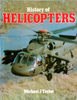 History of Helicopters - Michael J. Taylor (ISBN 9780600347828)