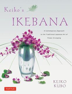 Keiko's Ikebana - Keiko Kubo (ISBN 9784805312322)