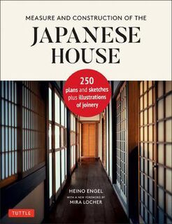 Measure and Construction of the Japanese House - Heino・Engel (ISBN 9784805316467)