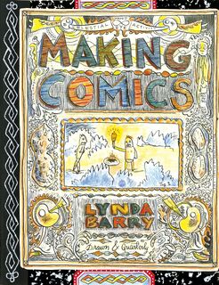 Making Comics - Lynda Barry (ISBN 9781770463691)