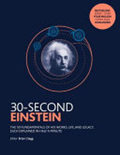 30-Second Einstein - Brian Clegg, Philip Ball (ISBN 9781782405894)