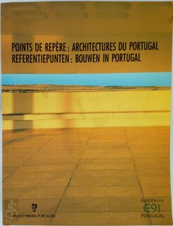 Points de repere: Architectures du Portugal / Referentiepunten: Bouwen in Portugal (Europalia 91, Portugal) - A.A. Costa