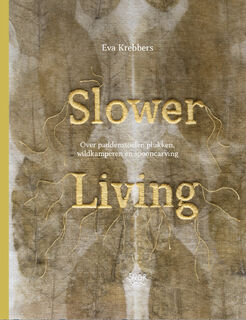 Slower Living - Eva Krebbers (ISBN 9789463141789)