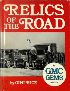 Relics of the Road: #1 GMC Gems 1900 - 1950 - Gini Rice (ISBN 0803863268)