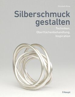 Silberschmuck gestalten - Elizabeth Bone (ISBN 9783258602752)