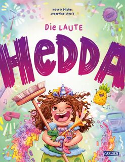 Die laute Hedda - Katrin Michel (ISBN 9783551522511)