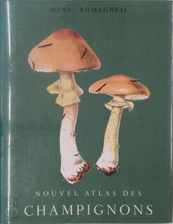 Nouvel Atlas des Champignons - Tome III - Henri Romagnesi