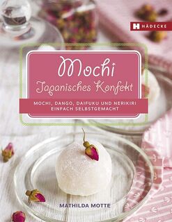 Mochi - Japanisches Konfekt - Mathilda Motte (ISBN 9783775007535)