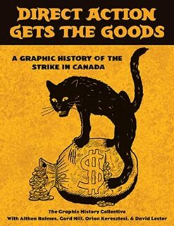 Direct Action Gets the Goods - Graphic History Collective (ISBN 9781771134170)