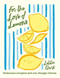 For the Love of Lemons - Letitia Clark (ISBN 9789023017479)