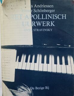 Het apollinisch uurwerk: Over Stravinsky - Louis Andriessen, Elmer Schönberger (ISBN 9789023452874)