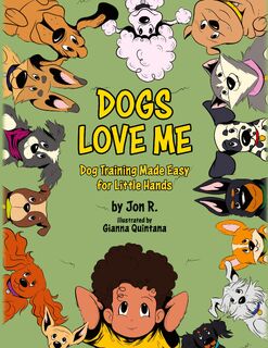 Dogs Love Me - Jon R. (ISBN 9798822954113)