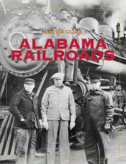 Alabama Railroads - Wayne Cline (ISBN 9780817361679)