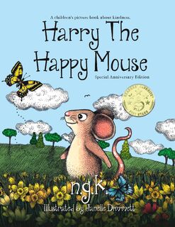 Harry The Happy Mouse - Anniversary Special Edition - N G K (ISBN 9781916081178)