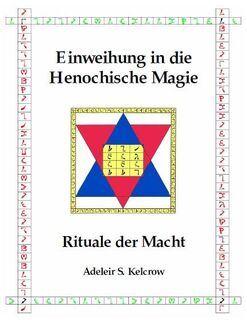 Einweihung in die Henochische Magie - Adeleir Steward Kelcrow (ISBN 9783942187091)