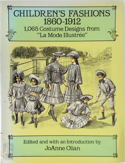 Children's Fashions, 1860-1912 - Joanne Olian (ISBN 9780486276151)