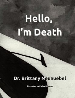 Hello, I'm Death - Brittany Neunuebel (ISBN 9781962417129)