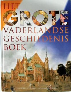 Het Grote Vaderlandse Geschiedenis Boek - Paul Brood, René Kok, Geert Mak (ISBN 9789040085376)