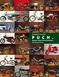 Puch. Mopeds, Roller & Kleinkrafträder - Wolfgang Verwüster (ISBN 9783705902541)