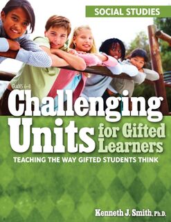Challenging Units for Gifted Learners - Kenneth J. Smith (ISBN 9781593634223)