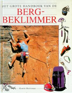 Het grote handboek van de bergbeklimmer - Garth Hattingh, Luc Broeckx (ISBN 9789024374144)