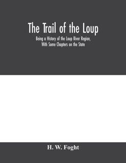 The Trail Of The Loup - H. W Foght (ISBN 9789353979256)
